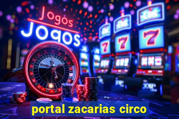 portal zacarias circo